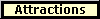 Attractions