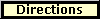 Directions